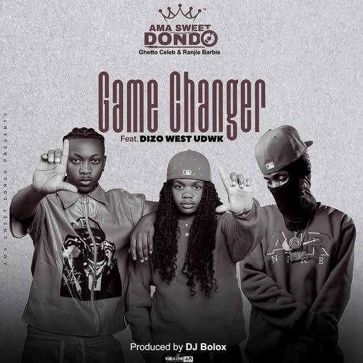 Ama Sweet Dondo Ft Dizo West - Game Changer Mp3 Download
