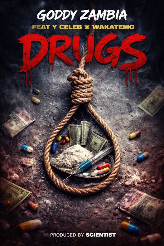 Goddy Zambia ft Y Celeb & Wakatemo - Drugs Mp3 Download